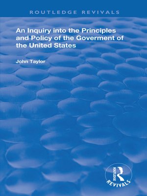 cover image of An Inquiry Into the Principles and Policy of the Goverment of the United States